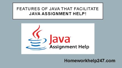 Features of Java that Facilitate Java Assignment Help | homeworkhelp247