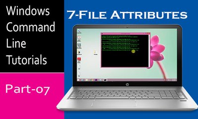 Windows Command Line Tutorial-File Attributes |Part-7