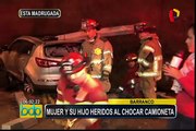 Barranco: mujer y menor hijo heridos al chocar camioneta