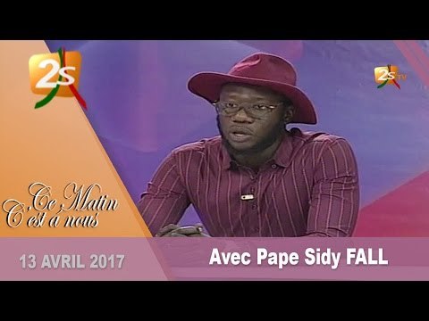 CE MATIN C'EST À NOUS DU 13 AVRIL 2017 AVEC PAPE SIDY FALL
