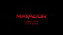 Matador - Promo 1x08