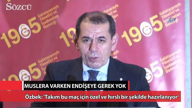 Özbek: Kalede Muslera varken, hiç endişe etmemek lazım