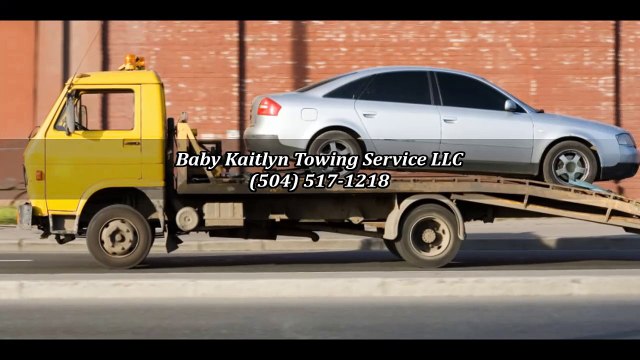 Baby Kaitlyn Towing Service LLC - (504) 517-1218