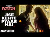 Jise Kehte Pyaar Hai Video Song - Noor -  Sonakshi Sinha - Amaal Mallik - Sukriti Kakar