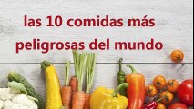 ¡importante! Rosa Olivis Las 10 comidas más peligrosas