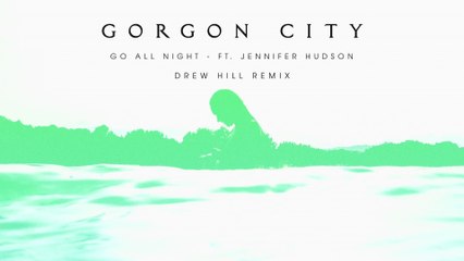 Gorgon City - Go All Night