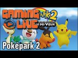 GAMING LIVE Wii - PokéPark 2 : Le Monde des Voeux - 1/2 : Le Poképark - Jeuxvideo.com
