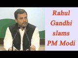 Rahul Gandhi slams PM Modi,  Watch full press conformance | Oneindia News