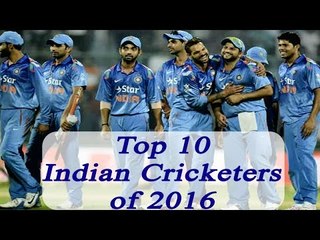 Top 10 Indian Cricketers of year 2016 | Oneindia News