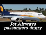 Jet Airways flight passengers unhappy with carrier's arrangements, Watch video | Oneindia News