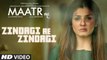Zindagi Aye Zindagi (New Video Song From Movie - Maatr)_Raveena Tandon