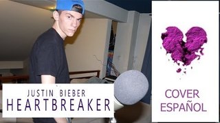 Justin Bieber - Heartbreaker (COVER ESPAÑOL)