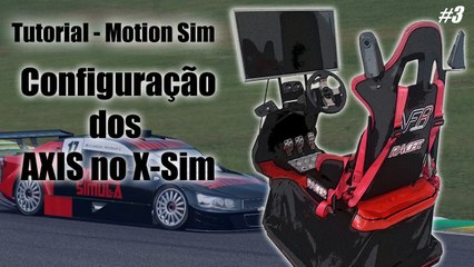 #3 - Tutorial MotionSim - Configuração dos AXIS no X-Sim