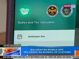 NTG: Balikbayan mobile app, inilunsad ng Bureau of Customs