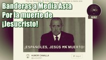Ministerio del Defensa en España ordena poner banderas a media asta por la muerte de ¡Jesucristo!