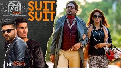 Suit Suit Full HD Video Song Hindi Medium 2017 - Irrfan Khan & Saba Qamar - Guru Randhawa - Arjun