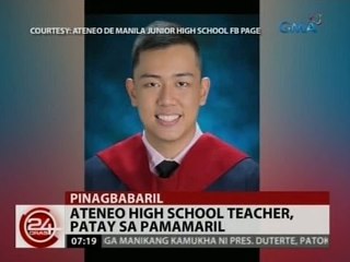 24 Oras: Ateneo High School teacher, patay sa pamamaril