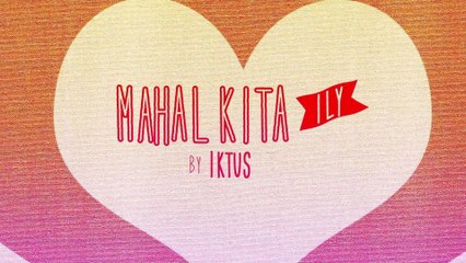 Iktus - Mahal Kita (ILY)