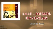 Lale & Nerkis Hanımlar - Sensiz Bu Sabah [ © 1998 Kalan Müzik ]
