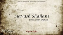 Siavash Shahani feat. Dilek Shahani - Oyun Gibi [ Derya © 2014 Kalan Müzik ]
