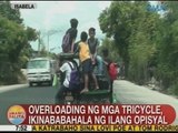 UB: Overloading ng mga tricycle, ikinababahala ng ilang opisyal sa Isabela