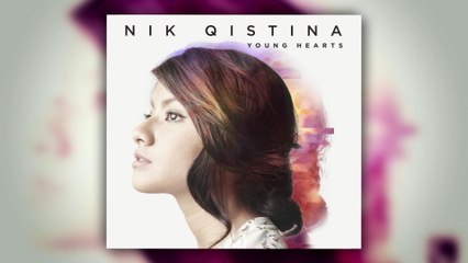 Nik Qistina - Young Hearts