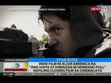 Indie film na 'Ang Hapis at Himagsik ni Hermano Puli,' napiling closing film sa Cinemalaya