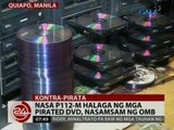 24 Oras: Nasa P112-milyong halaga ng mga pirated DVD, nasamsam ng OMB