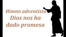 Dios nos ha dado promesa - Himno adventista