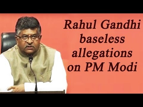 Rahul Gandhi has levelled baseless allegations on PM Modi : Ravi Shankar Prasad | Oneindia News