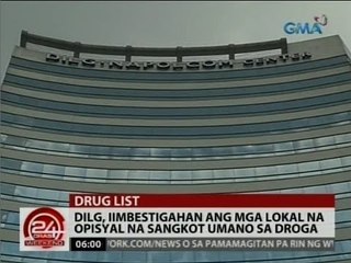 24 Oras: DILG, iimbestigahan ang mga lokal na opisyal na sangkot umano sa  droga