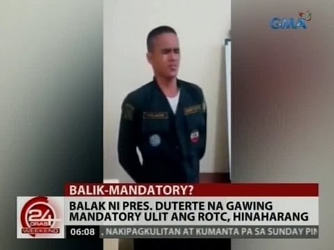 24 Oras: Balak ni Pres. Duterte na gawing mandatory ulit ang ROTC, hinaharang