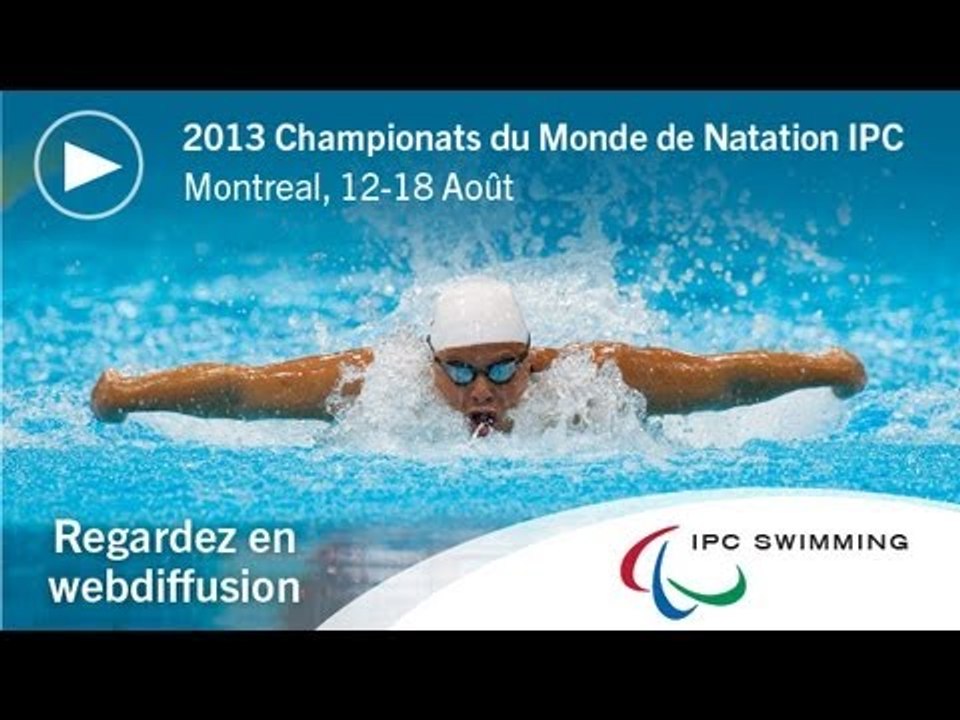 Regardez en webdiffusion: 2013 Championats du Monde de Natation IPC Montreal