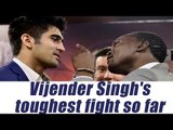 Vijender Singh to face Francis Cheka, to be Singh's hardest fight till date | Oneindia News