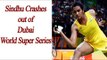PV Sindhu crashes out of Dubai World Superseries, loses to Sung Ji Hyun | Oneindia News
