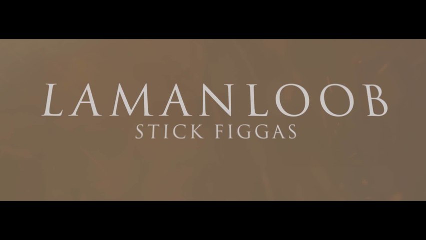 Stick Figgas - Lamanloob