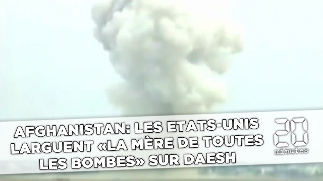 Afghanistan: Les Etats-Unis larguent «la mère de toutes les bombes» sur Daesh