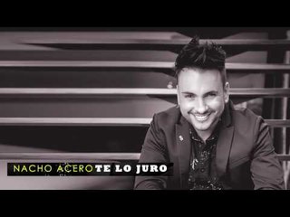 Te Lo Juro - Nacho Acero (Audio Oficial)