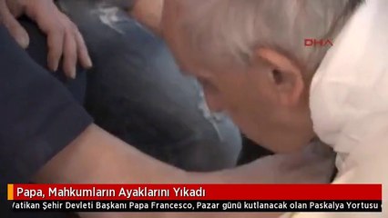 Papa, Mahkumların Ayaklarını Yıkadı
