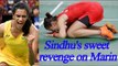PV Sindhu defeats Carolina Marin to progress into Dubai World Superseries Semifinals | Oneindia News