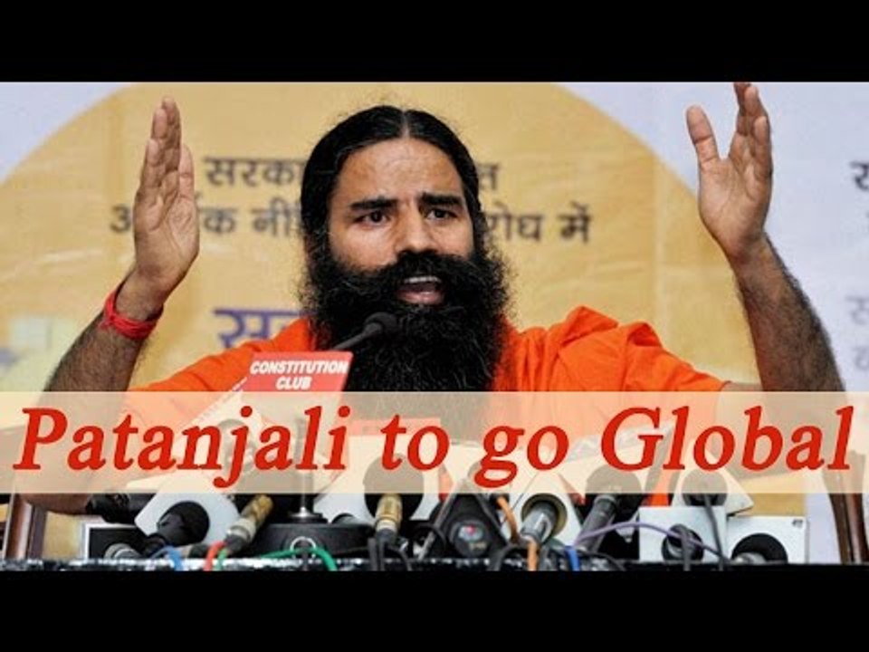 Patanjali: Baba Ramdev to expand his business globally | Oneindia News