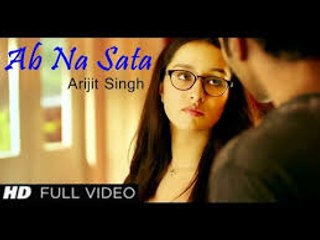Ab Na Sata Full Video Song - Half Girlfriend - Arjun Kapoor and Shraddha Kapoor