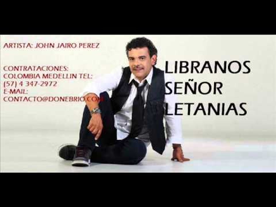 John Jairo Perez - Libranos Señor (Parranda)