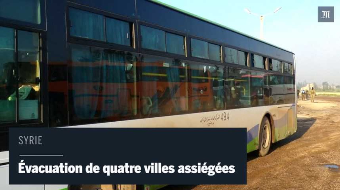 Syrie : évacuation de quatre villes assiégées