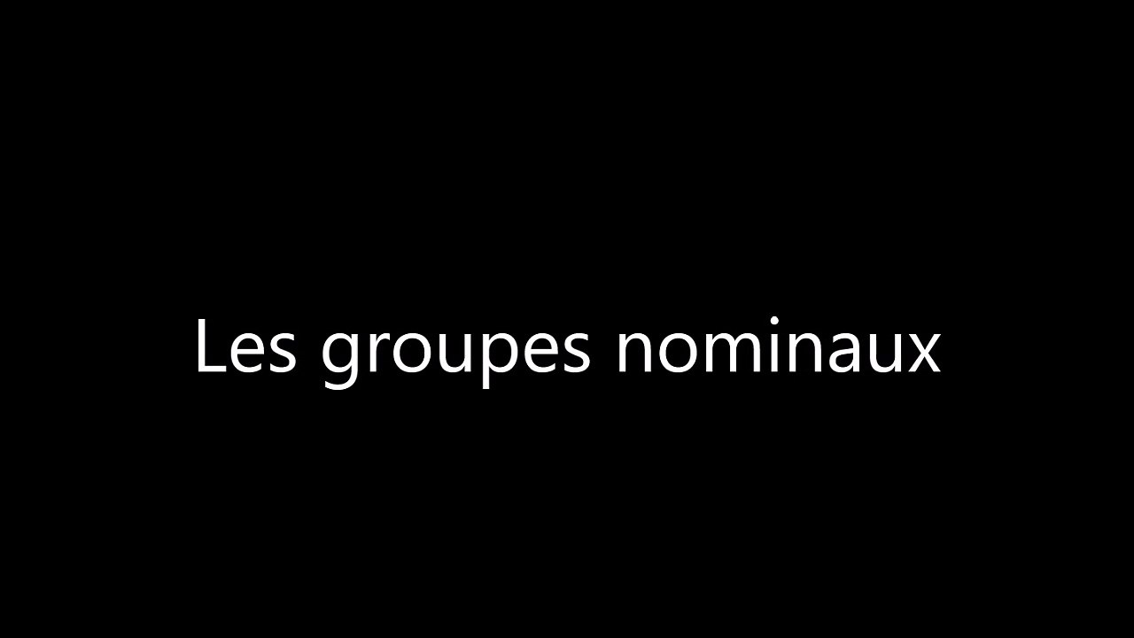 Groupes nominaux