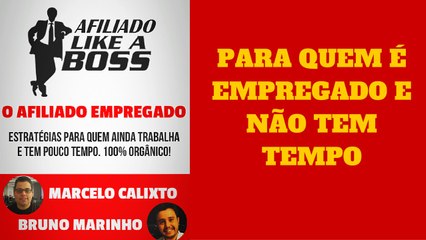 Afiliado Like A Boss -  Afiliado Empregado