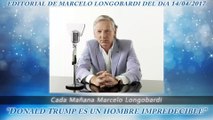 CADA MAÑANA MARCELO LONGOBARDI:Editorial de Marcelo Longobardi 14/04/2017 #CadaMañana #RadioMitre