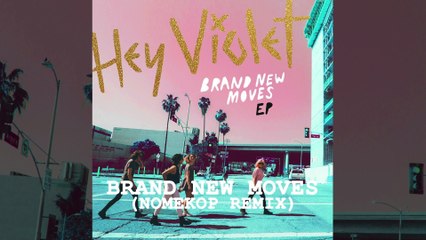 Hey Violet - Brand New Moves