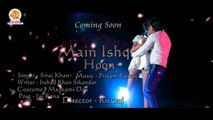 Main Ishq Hoon Teaser - Siraj Khan - Moxx Music - Coming Soon
