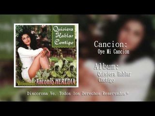 Corona Records - Oye Mi Canción Antonio Heredia (Audio Oficial)